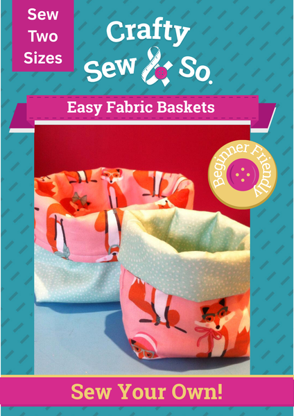 Crafty Sew & So Fabric Baskets PDF Sewing Pattern